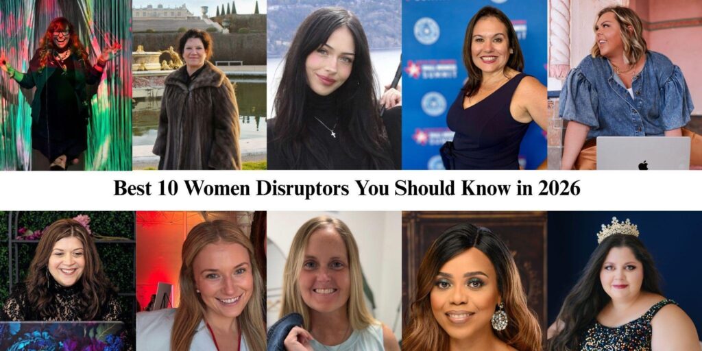 Best 10 Women Disruptors You Should Know in 2026
